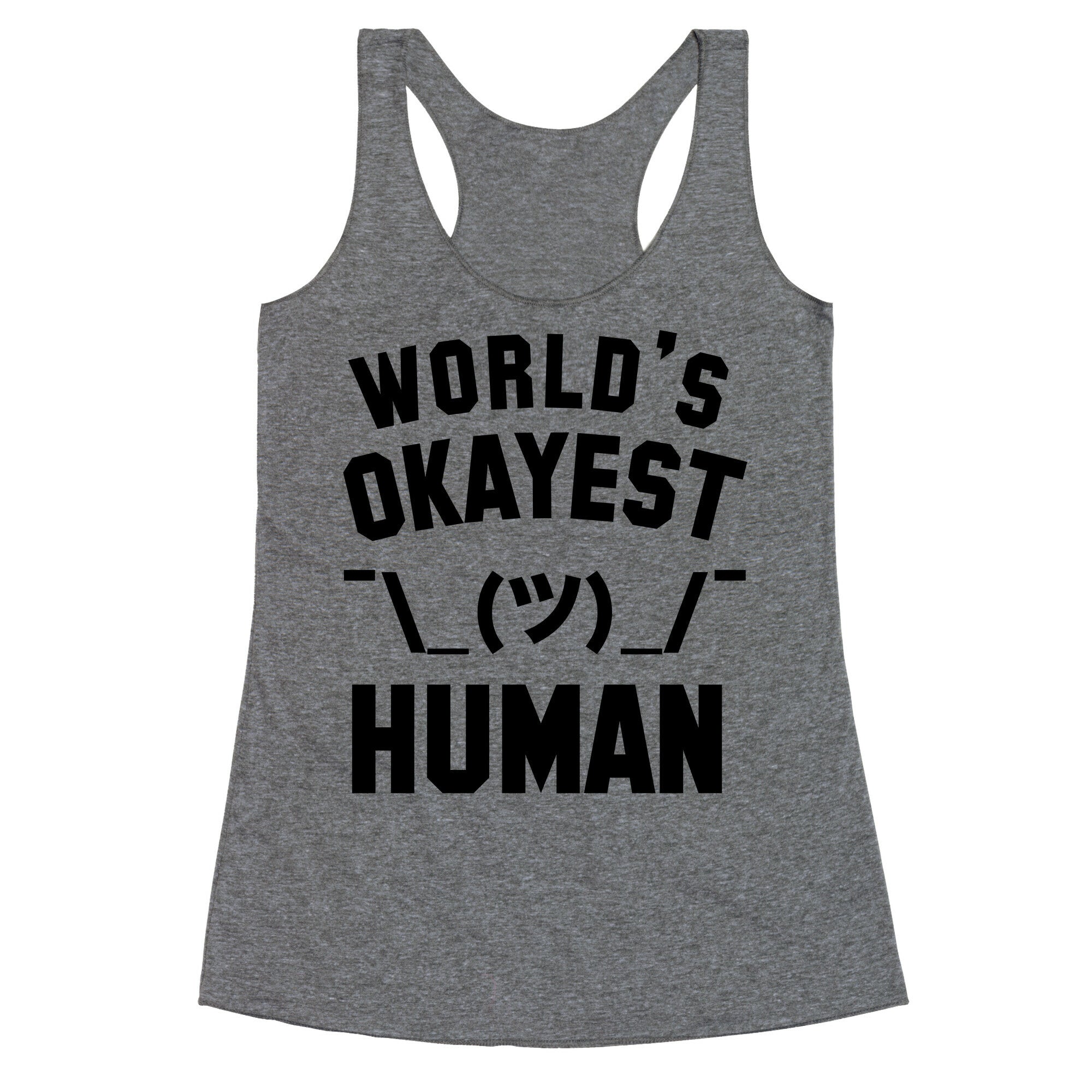 World's Okayest Human Racerback Tank